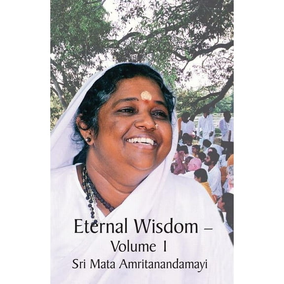 Eternal Wisdom: Upadeshamritam Volume 1