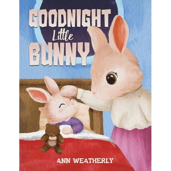 Goodnight Little Bunny, (Paperback)