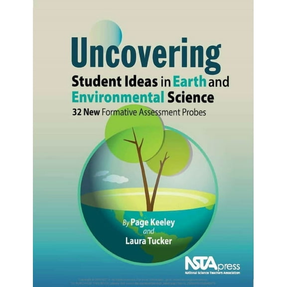 Uncovering Student Ideas in Science Uncovering Student Ideas in Earth and Environmental Science: 32 New Formative Assessment Probes, (Paperback)