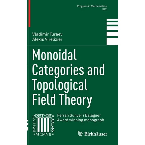 Progress in Mathematics Monoidal Categories and Topological Field Theory, Book 322, (Hardcover)