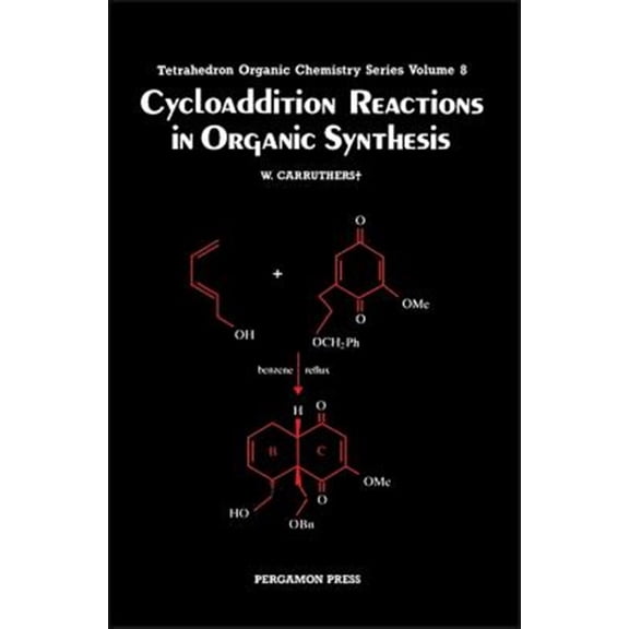 Pre-Owned Tetrahedron Organic Chemistry Cycloaddition Reactions in Organic Synthesis: Volume 8, Book 8, (Hardcover)