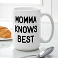 thumbnail image 6 of CafePress - Momma Knows Best Large Mug - 15 oz Ceramic Large White Novelty Mug, 6 of 6