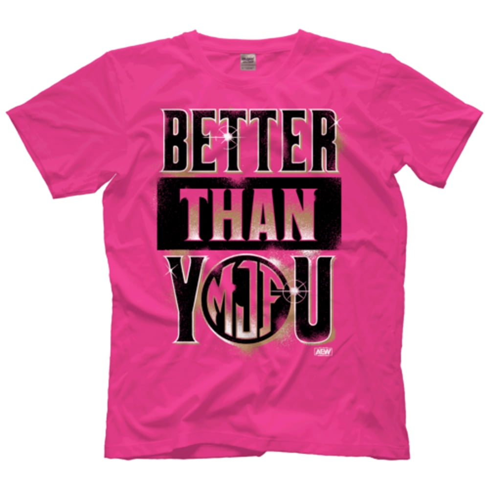 LICENSED MJF Better Than You AEW All Elite Wrestling Adult T-Shirt - Walmart.com