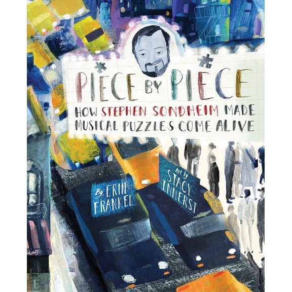 Piece by Piece: How Stephen Sondheim Made Musical Puzzles Come Alive, (Hardcover)