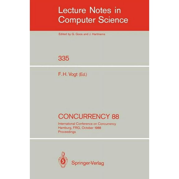 Lecture Notes in Computer Science Concurrency 88: International Conference on Concurrency Hamburg, Frg, October 18-19, 1988. Proceedings, Book 335, (Paperback)