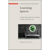 Learning Spaces: Creating Opportunities for Knowledge Creation in Academic Life