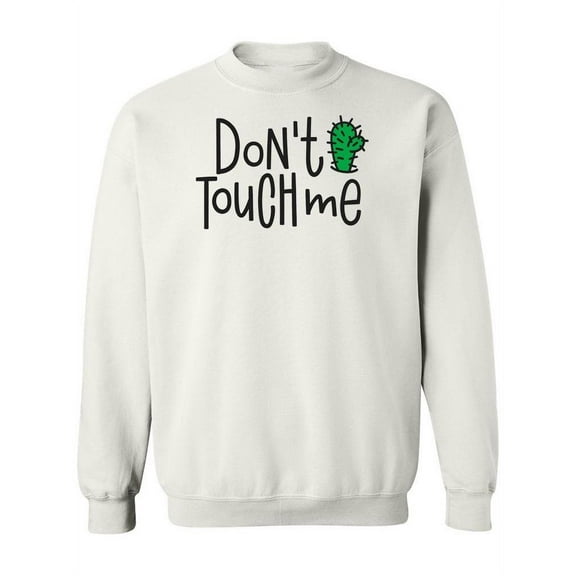 Don't Touch Me . Sweatshirt Women -Image by Shutterstock, Female x-Large