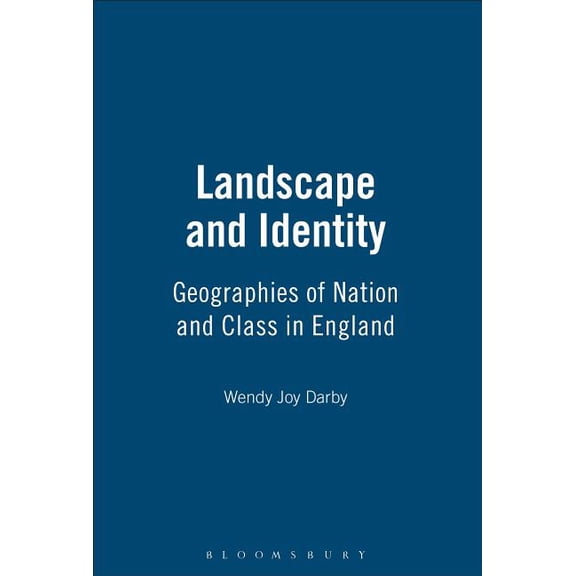 Materializing Culture Landscape and Identity: Geographies of Nation and Class in England, (Hardcover)