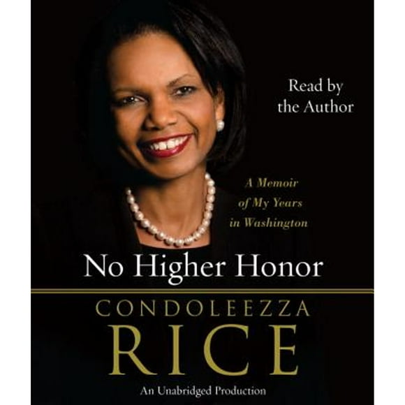 Pre-Owned No Higher Honor: A Memoir of My Years in Washington (Audiobook 9780307966971) by Dr. Condoleezza Rice