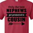 thumbnail image 4 of Inktastic Only the Best Nephews Get Promoted to Cousin T-Shirt, 4 of 5