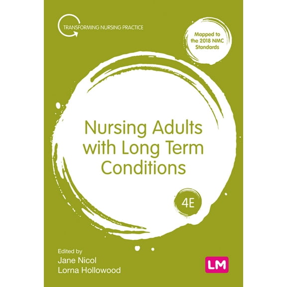 Transforming Nursing Practice Nursing Adults with Long Term Conditions, (Paperback)