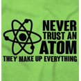 thumbnail image 2 of Never Trust an Atom Science Nerd Geek Crewneck T Shirts Boy Girl Teen Brisco Brands XS, 2 of 6
