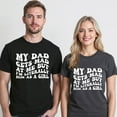 thumbnail image 5 of My Dad Gets Mad At Me But I'm Literally Him As A Girl T-Shirt – Family Humor Theme – Daughter Gift, 5 of 6