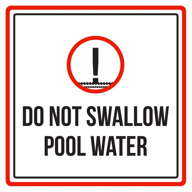 Do Not Swallow Swimming Pool Water Hot Tub / Spa Warning Sign 9x9