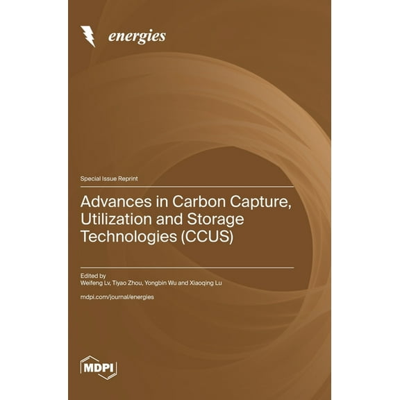 Advances in Carbon Capture, Utilization and Storage Technologies (CCUS), (Hardcover)