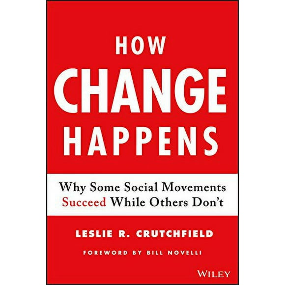 How Change Happens: Why Some Social Movements Succeed While Others Don't