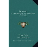 Acting: A Handbook Of The Stanislavski Method (Hardcover)