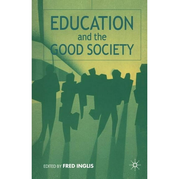 Education and the Good Society, (Paperback)