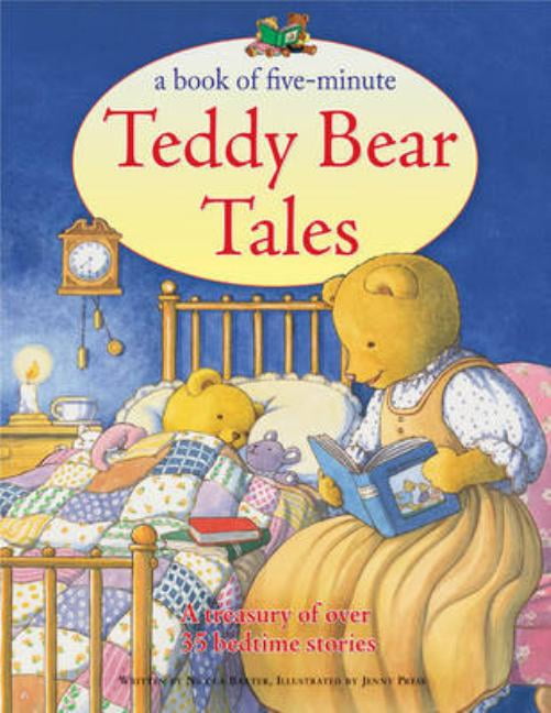 A Book of FiveMinute Teddy Bear Tales A Treasury of Over 35 Bedtime