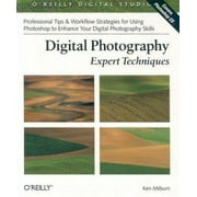 Digital Photography Expert Techniques (O'Reilly Digital Studio) (Paperback - Used) 0596005474 9780596005474