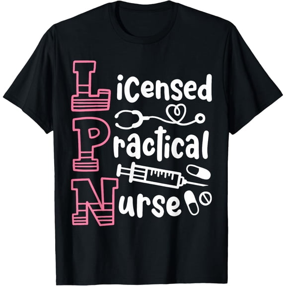 LPN Licensed Practical Nurse LPN T-Shirt