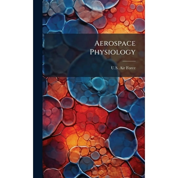 Aerospace Physiology, (Hardcover)