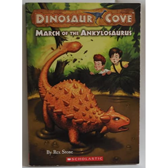 Pre-Owned March of the Ankylosaurus (Dinosaur Cove, No. 3), 9780545053792, 054505379X, Paperback,