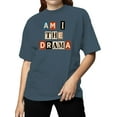 thumbnail image 2 of Am I the Drama Design Women's T-shirt, 2 of 3