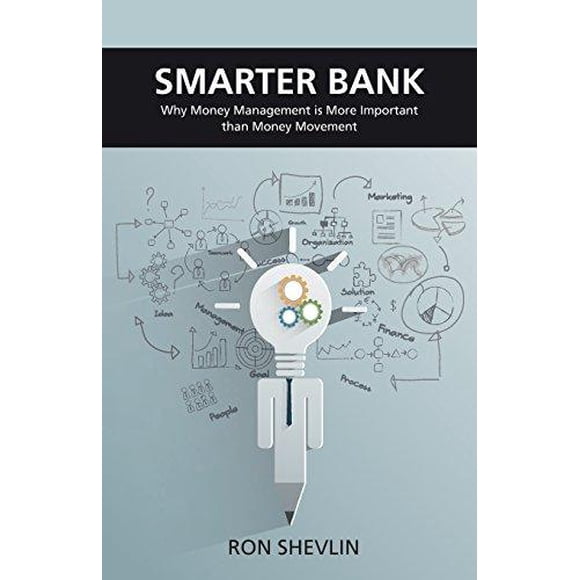 Smarter Bank: Why Money Management Is More Important Than Money Movement to Banks and Credit Unions