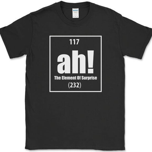 Ah The Element of Surprise T-Shirt Funny Science Lab Humor Gift Joke Tee - Black, S