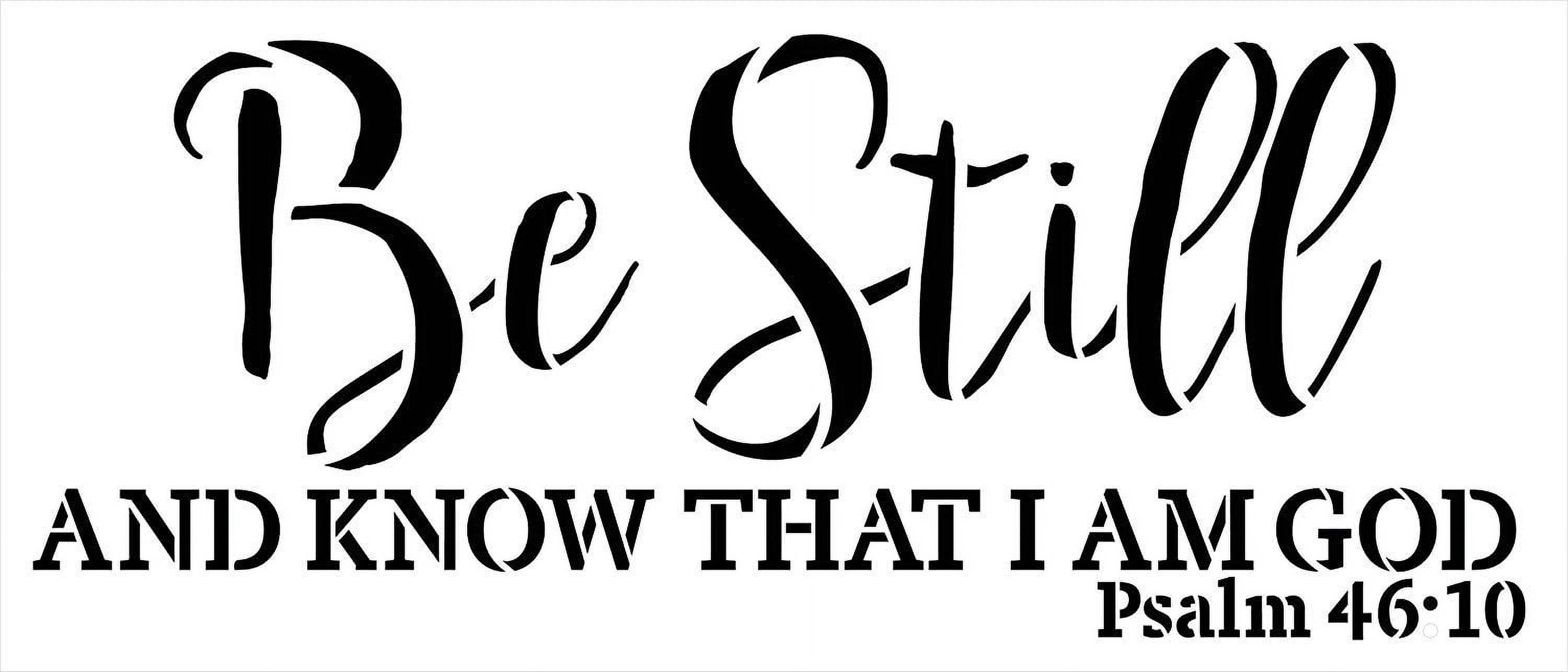 Be Still and Know I Am God Stencil by StudioR12 Christian Bible Verse Psalm 46:10 Farmhouse Faith Decor Paint Wood Signs Reusable Mylar Template DIY Home Crafting Select Size 20 Be Still and Know I Am God Stencil by StudioR12 Christian Bible Verse Psalm 46:10 Farmhouse Faith Decor Paint Wood Signs Reusable Mylar Template DIY Home Crafting Select Size 20