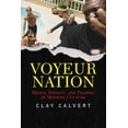 thumbnail image 2 of Pre-Owned Voyeur Nation: Media, Privacy, and Peering in Modern Culture (Paperback) 0813342368 9780813342368, 2 of 2