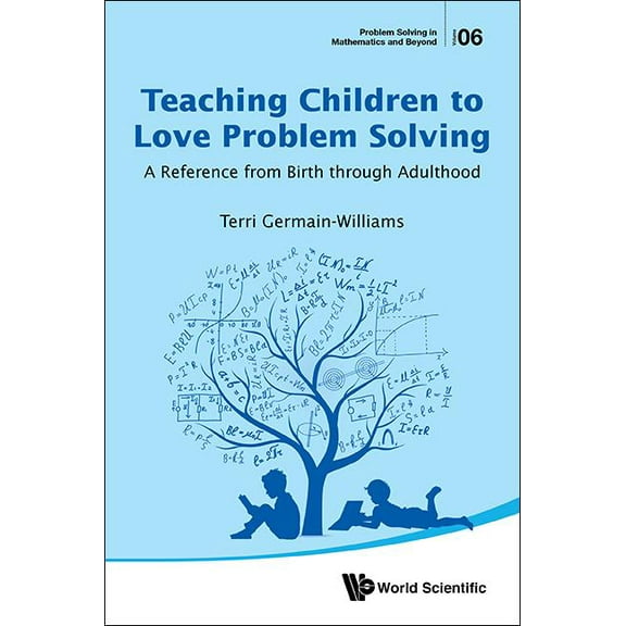 Problem Solving in Mathematics and Beyon Teaching Children to Love Problem Solving, Book 6, (Hardcover)