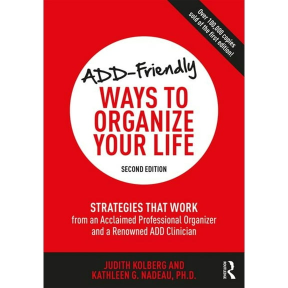 Pre-Owned ADD-Friendly Ways to Organize Your Life: Strategies that Work from an Acclaimed Professional Organizer and a Renowned ADD Clinician (Paperback) 1138190748 9781138190740