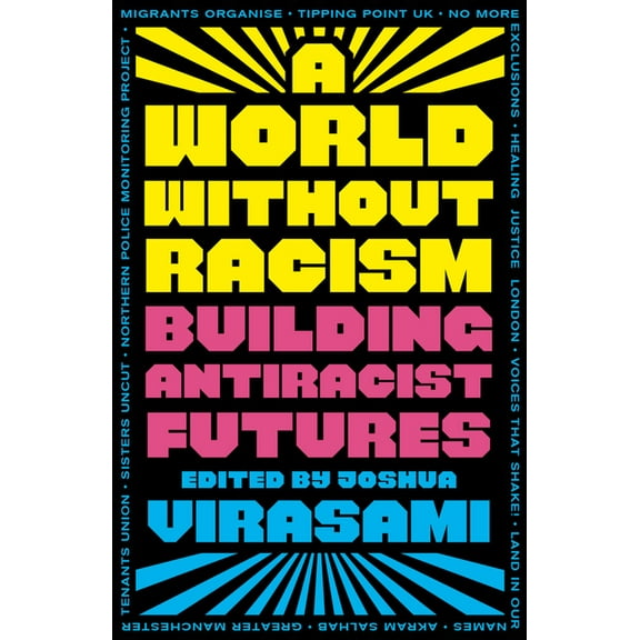 A World Without Racism: Building Antiracist Futures, (Paperback)
