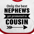 thumbnail image 4 of Inktastic Only the Best Nephews Get Promoted to Cousin Boys or Girls Baby Bib, 4 of 4