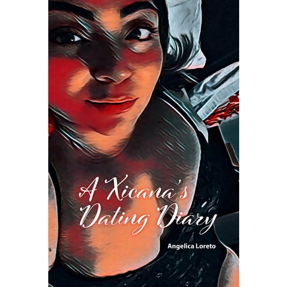 A Xicana's Dating Diary, (Paperback)