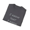 thumbnail image 4 of I Know That Funny Parody Novelty Graphic Tees, 4 of 4