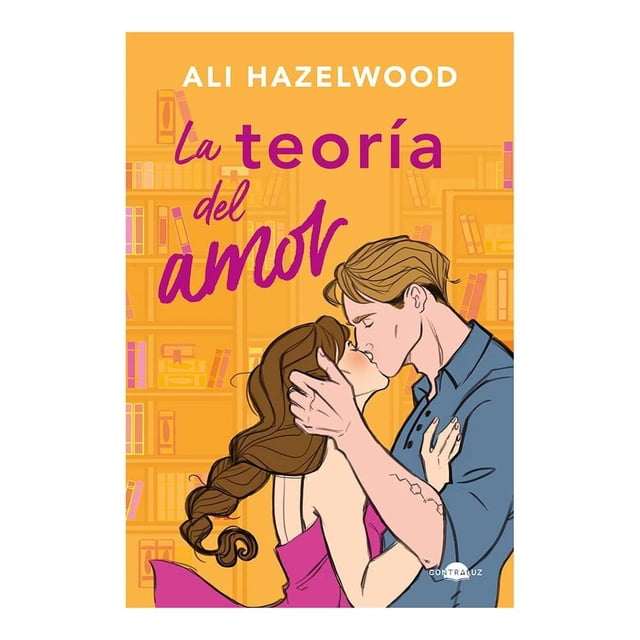 La Teoría del Amor Contraluz Ali Hazelwood