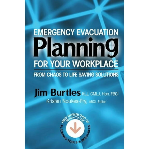 Emergency Evacuation Planning for Your Workplace: From Chaos to Life-Saving Solutions (Paperback) by Jim Burtles