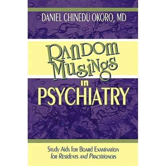 Random Musings in Psychiatry : Study AIDS for Board Examination for Residents and Practitioners