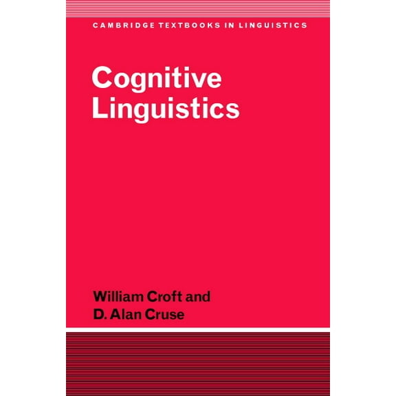Cambridge Textbooks in Linguistics Cognitive Linguistics, (Paperback)