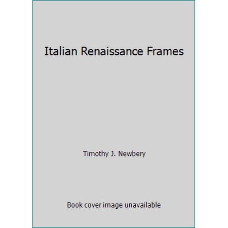 Italian Renaissance Frames [Hardcover - Used]