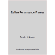 Italian Renaissance Frames [Hardcover - Used]