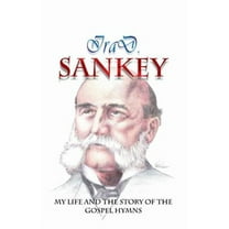 My Life and the Story of the Gospel Hymns (Paperback)