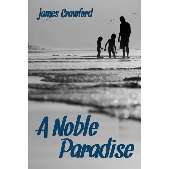 A Noble Paradise, (Paperback)