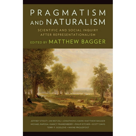 Pragmatism and Naturalism: Scientific and Social Inquiry After Representationalism, (Hardcover)