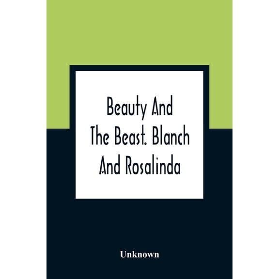 Beauty And The Beast. Blanch And Rosalinda, (Paperback)