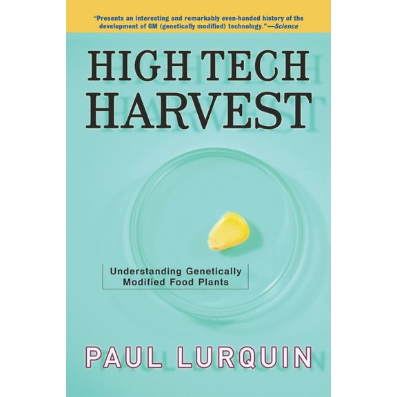 High Tech Harvest: Understanding Genetically Modified Food Plants, (Paperback)