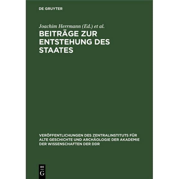 Veröffentlichungen Des Zentralinstituts Beiträge Zur Entstehung Des Staates, Book 1, (Hardcover)